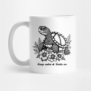 Cute Turtle with flowers, Keep Calm and Turtle On, Black and whiteVintage Style Turtle design Mug